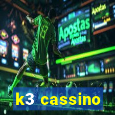 k3 cassino